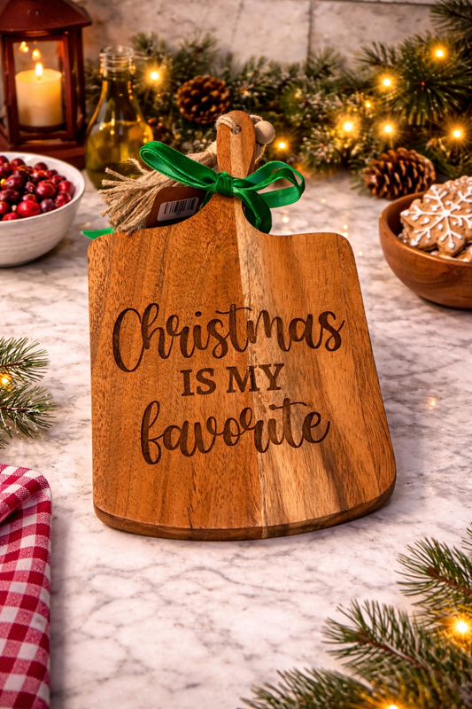 “Christmas Is My Favorite” Acacia Wood Board